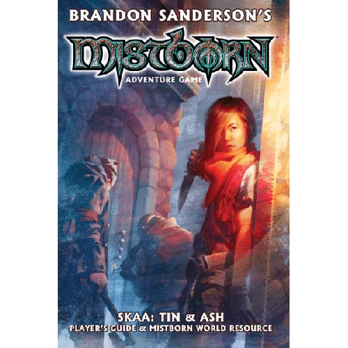 Mistborn Adventure Game: Skaa: Tin & Ash - Player's Guide & Mistborn World Resource